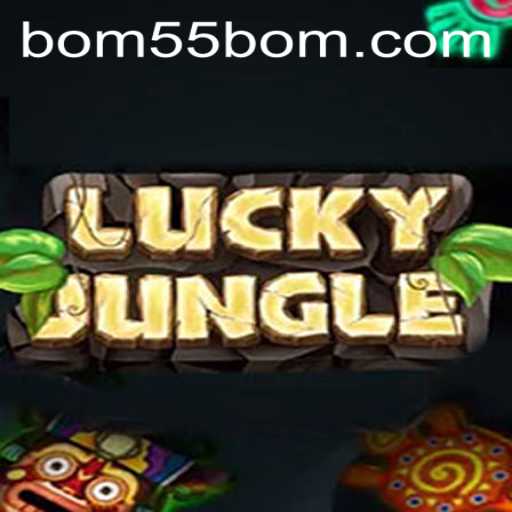 Explore the Exciting World of LuckyJungle: A Thrilling Adventure with 55BOM